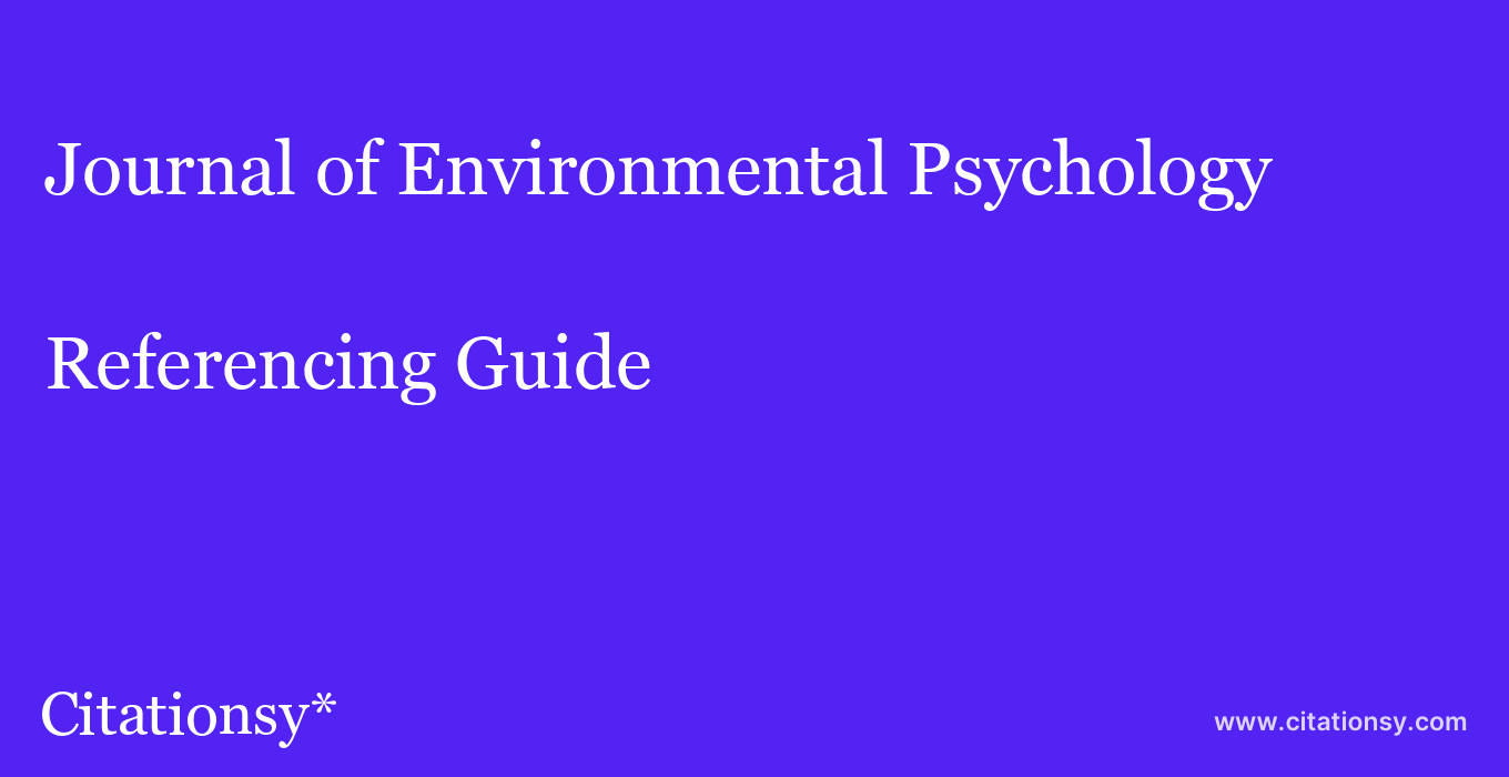 cite Journal of Environmental Psychology  — Referencing Guide